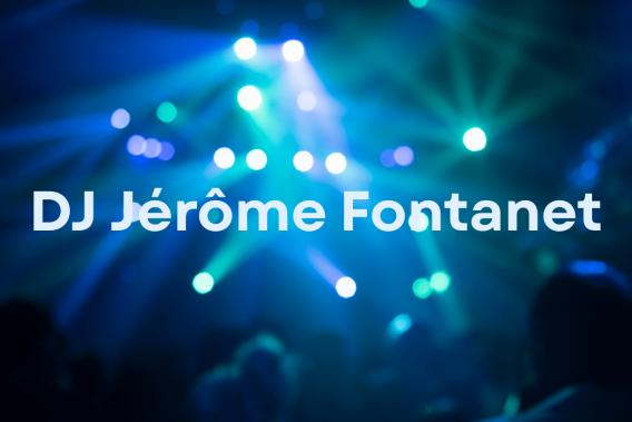 DJ Jérôme Fontanet