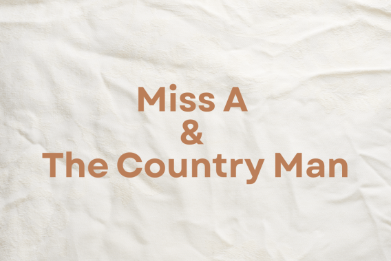 Miss A & The Country Man